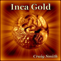 Craig Smith - Inca Gold