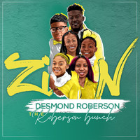 Desmond Roberson & The Roberson Bunch - Zion (Live)