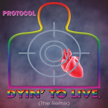 Protocol - Dyin' to Live (The Remix)