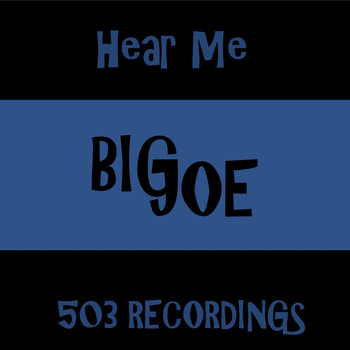 Big Joe - Hear Me (Explicit)