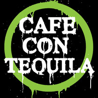 Cafe Con Tequila - The Beginning