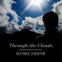 Daniel Friend - Through the Clouds