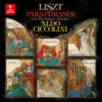 Aldo Ciccolini - Liszt: Paraphrases sur des opéras célèbres