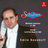 Émile Naoumoff - Schubert: Moments musicaux, D. 780 & Piano Sonata No. 21, D. 960