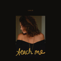 Lulu - Teach Me