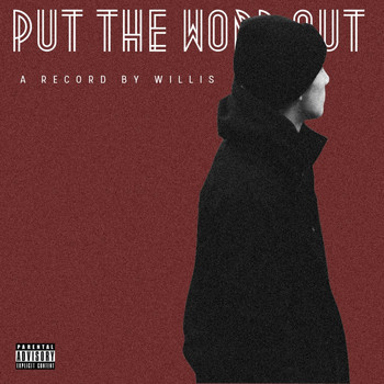 Willis - Put the Word Out (Explicit)