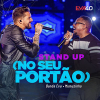Banda Eva - Stand-Up (No Seu Portão) (Ao Vivo Em Belo Horizonte / 2019)