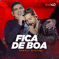 Banda Eva - Fica De Boa (Ao Vivo Em Belo Horizonte / 2019)