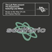 The Lab Rats & The Experiment - Music Is My Way Of Life (feat. Lisa Millett) (Dr Packer Remix)