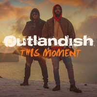 Outlandish - This Moment