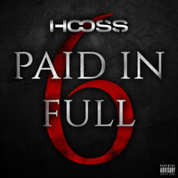 Hooss - Paid In Full 6 (Explicit)