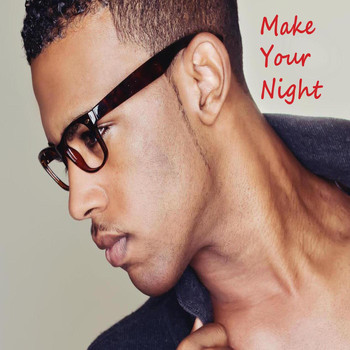 Xavier - Make Your Night (Explicit)