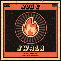 Rob C - Jwala (Explicit)