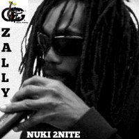 Zally - Nuki 2nite