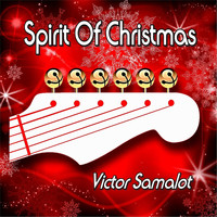 Victor Samalot - Spirit of Christmas