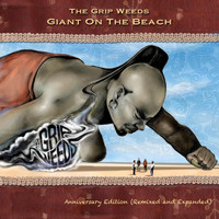 The Grip Weeds - Giant on the Beach (Anniversary Edition)