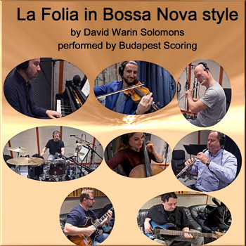 Budapest Scoring - La Folia in Bossa Nova Style