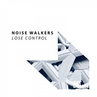 Noise Walkers - Lose Control