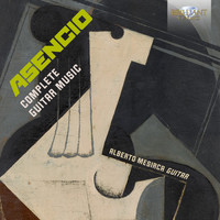 Alberto Mesirca - Asencio: Complete Guitar Music