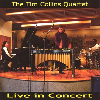 Tim Collins - Live in Concert (The Tim Collins Quartet)