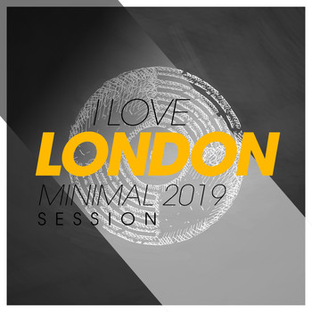 Various Artists - I Love London Minimal 2019 Session