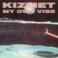 KizMet - My Own Vibe (Explicit)