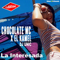 Chocolate MC, EL Kamel, DJ Unic - La Interesada