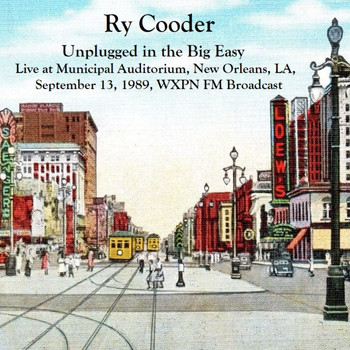 Ry Cooder - Unplugged In The Big Easy - Live At Municipal Auditorium, New Orleans, LA. September 13th 1989, WXPN-FM Broadcast (Remastered)