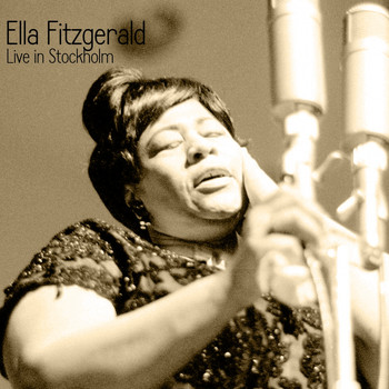Ella Fitzgerald - Live in Stockholm (Live)