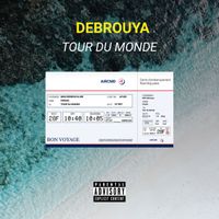 Debrouya - Tour du monde (Explicit)