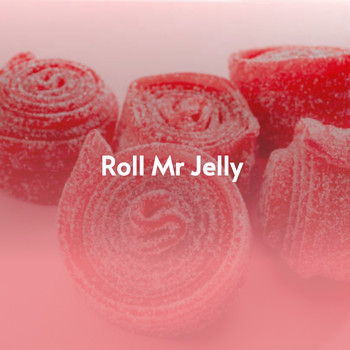 Various Artists - Roll Mr Jelly