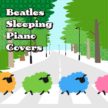 Relaxing BGM Project - Beatles Sleeping Piano Covers (Sleeping Piano Cover version)