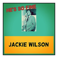 Jackie Wilson - He's so Fine