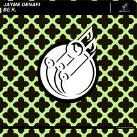 Jayme Denafi - Be K.