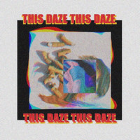 This Daze - A Sign, The Truth