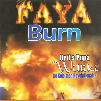 Pupa Orits Williki - Faya Burn