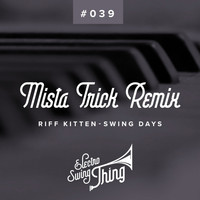 Riff Kitten - Swing Days (Mista Trick Remix)