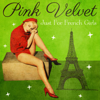 Pink Velvet - Just For French Girls