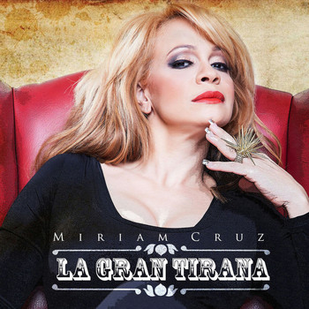 Miriam Cruz - La Gran Tirana
