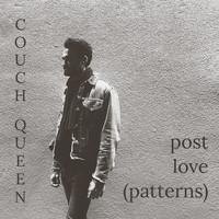 Couch Queen - Post Love (Patterns)