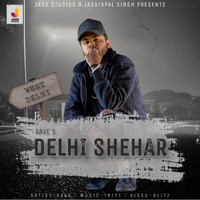 Rave - Delhi Shehar