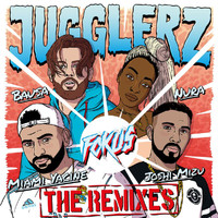 Jugglerz - Fokus (The Remixes [Explicit])