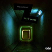 Joe Wheeler - Night Walker (Explicit)