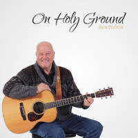 Ron Nelson - On Holy Ground