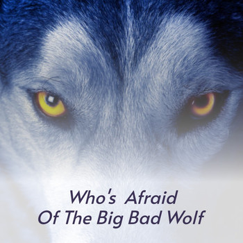 Various Artists - Who's Afraid of the Big Bad Wolf