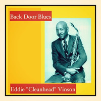 Eddie "Cleanhead" Vinson - Back Door Blues