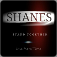 Shanes - Stand Together: One More Time