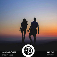 Mushroom - FALL IN LOVE