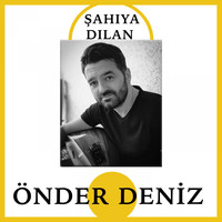 Önder Deniz - Şahiya Dilan