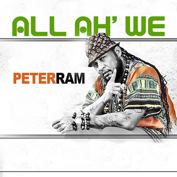 Peter Ram - All Ah We
